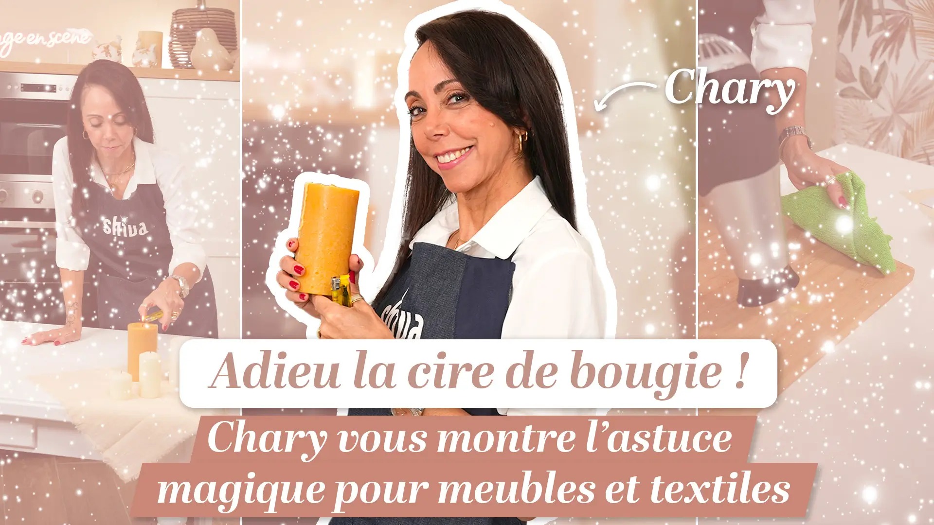 Adieu la cire de bougie ! Chary vous montre l’astuce magique pour meubles et textiles