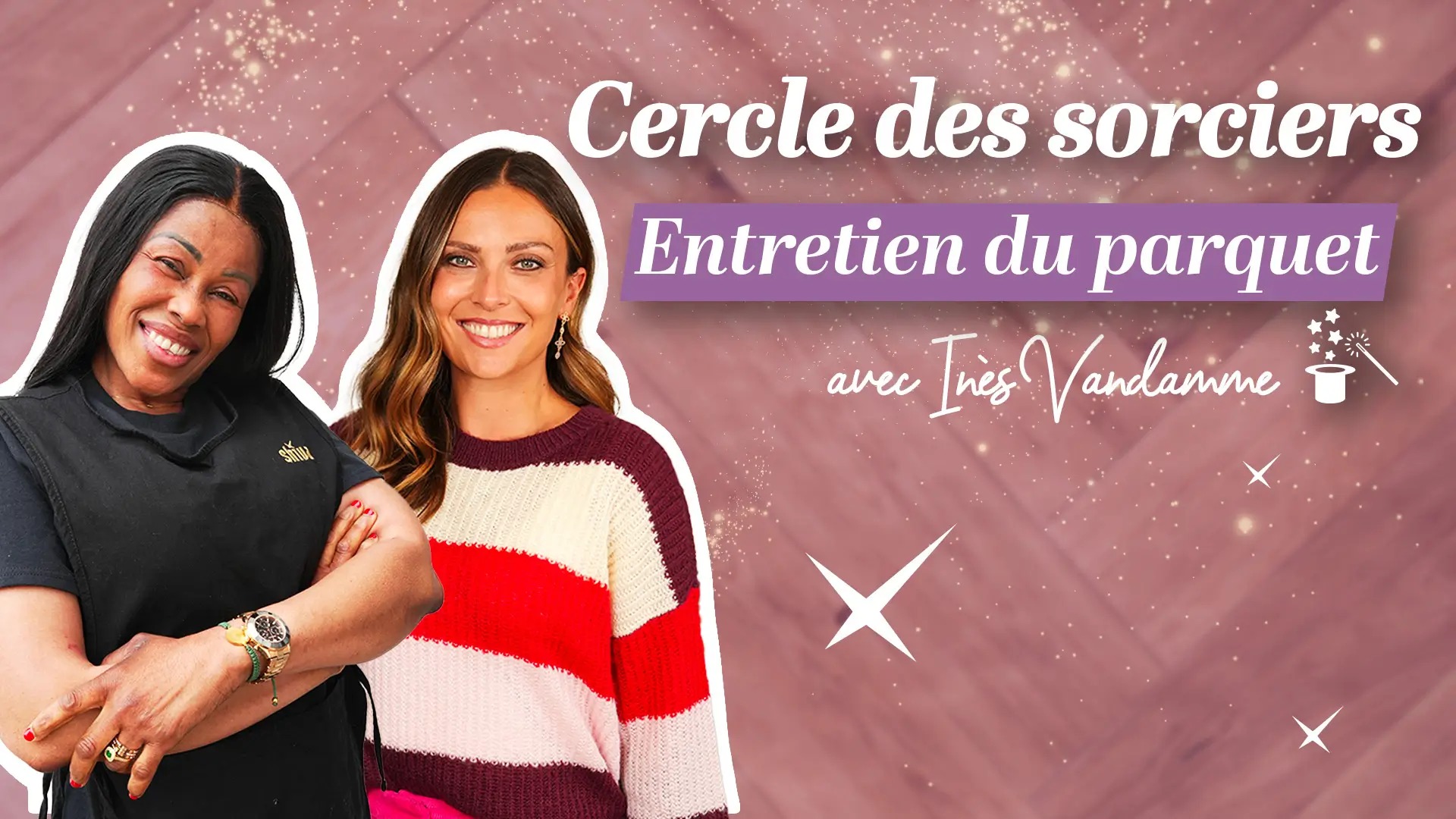 Astuces parquet avec Inès Vandamme : dites adieu aux traces de talon et chaussures !