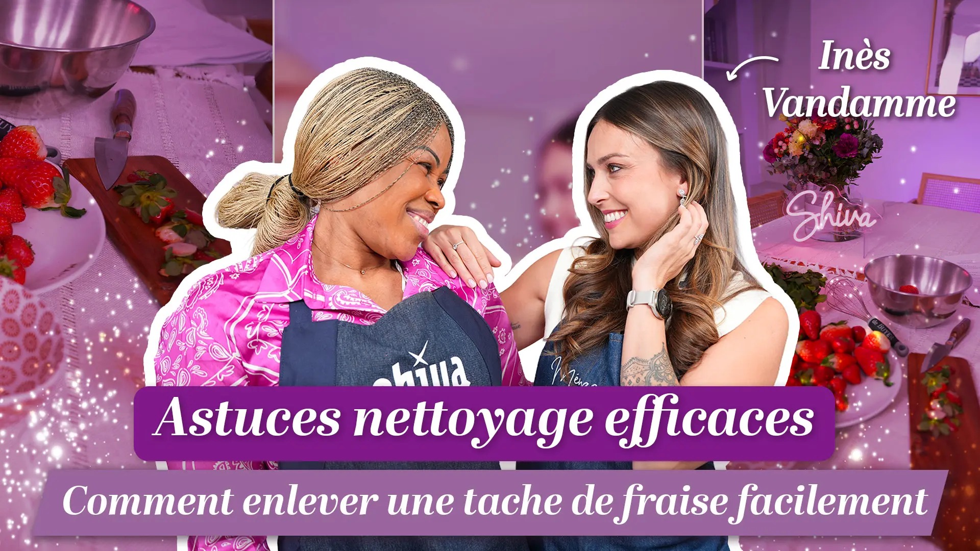 Comment enlever une tache de fraise facilement | Astuces nettoyage efficaces avec Solange et Inès Vandamme